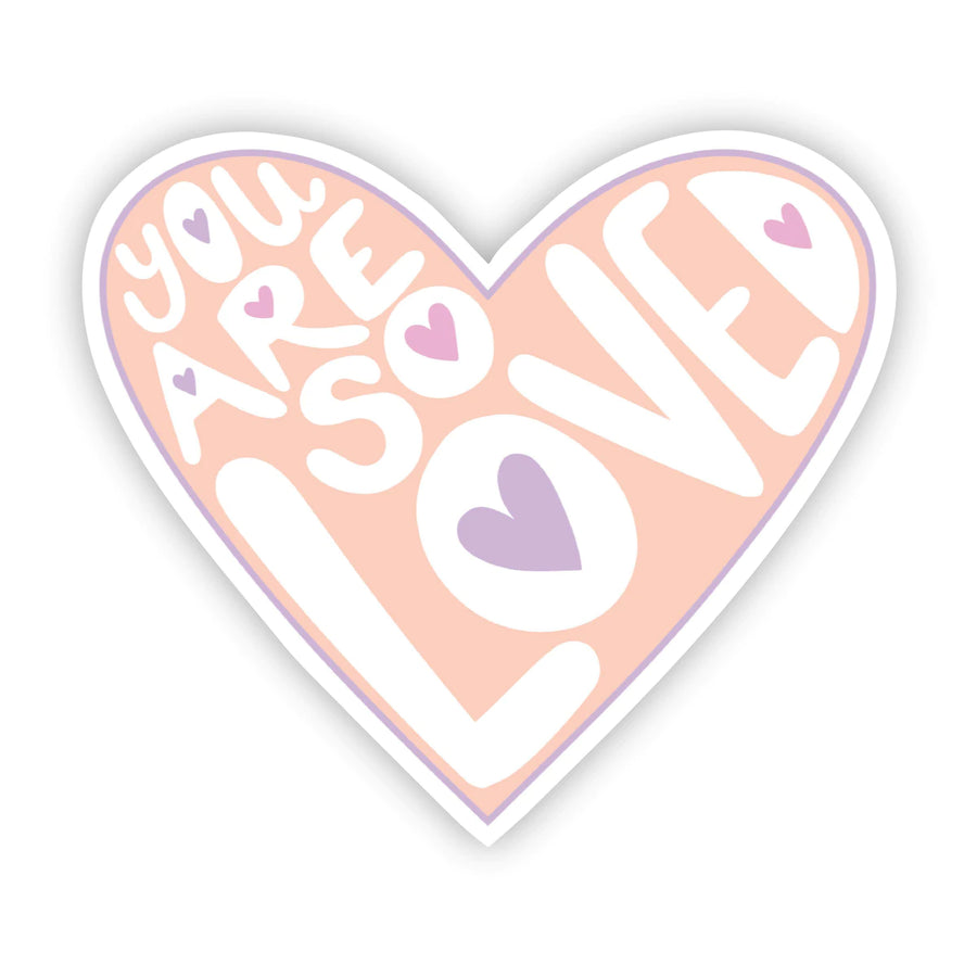 You Are So Loved Light Pink Sticker