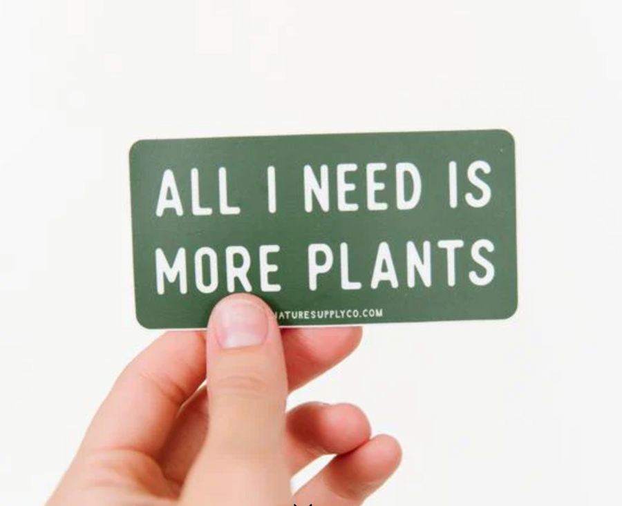 All I Need Is More Plants