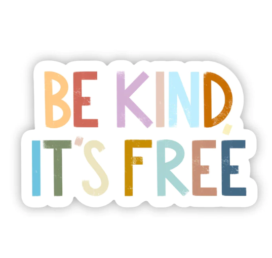 Be kind, It's Free Sticker