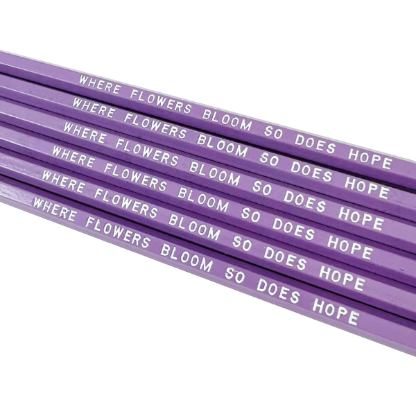 Single Pencil - Where Flowers Bloom So Does Hope